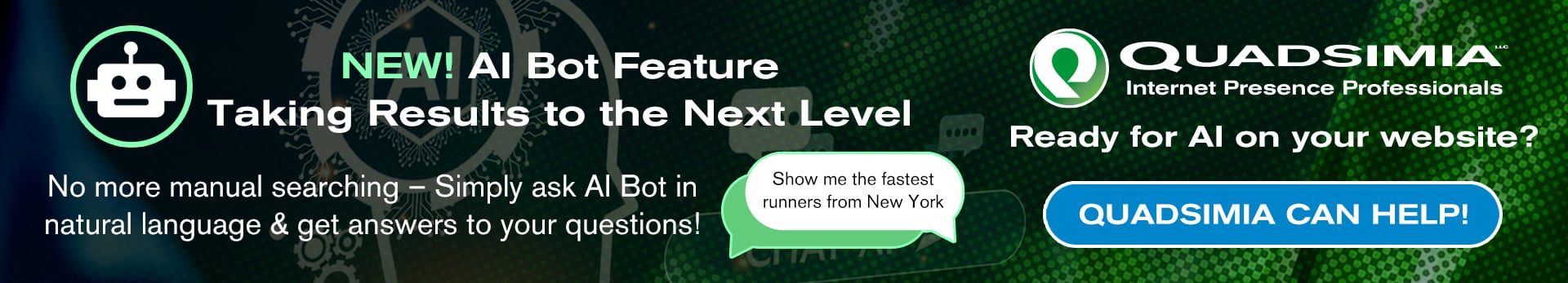 NEW! AI Bot Feature - Taking Results to the Next Level - Quadsimia Can Help